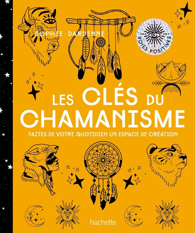 Les clés du chamanisme - Sophie Dardenne - Le lotus et l'éléphant