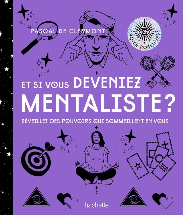 Et si vous deveniez mentaliste NED - Pascal deClermont - Hachette Pratique