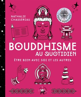 Bouddhisme au quotidien - Nathalie Chassériau-Banas - Hachette Pratique