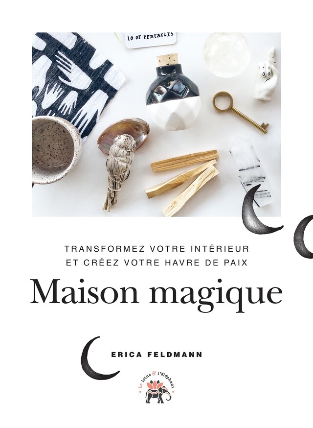 Maison magique - Erica Feldmann - Hachette Pratique