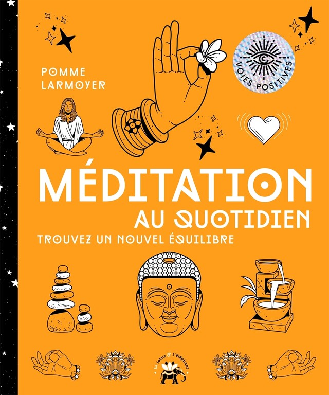 Méditation au quotidien - Pomme Larmoyer - Le lotus et l'éléphant