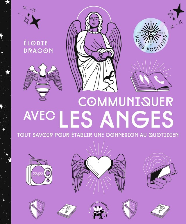 Communiquer avec les anges - Elodie Dracon - Le lotus et l'éléphant