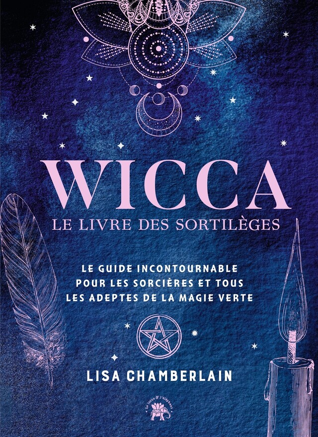 Wicca - le livre de sortilèges - Lisa Chamberlain - Le lotus et l'éléphant