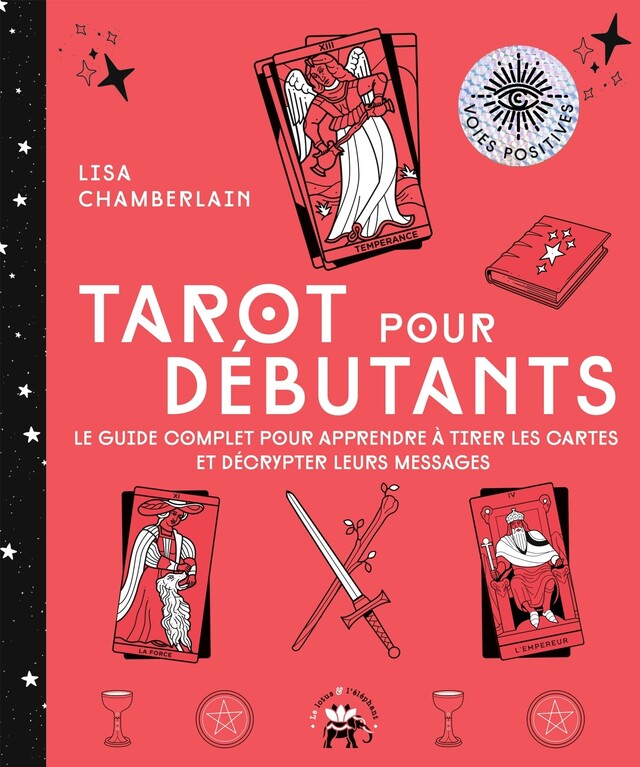 Tarot pour débutants - Lisa Chamberlain - Le lotus et l'éléphant