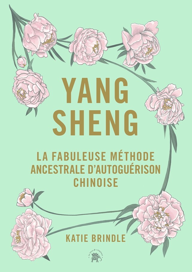 Yang Sheng - Katie Brindle - Le lotus et l'éléphant