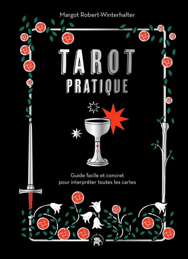 Tarot Pratique - Margot Robert-Winterhalter - Le lotus et l'éléphant