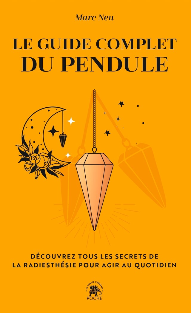 Le guide complet du pendule - Marc Neu - Le lotus et l'éléphant
