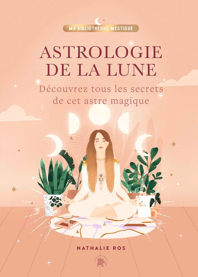 Astrologie de la Lune - Nathalie Ros - Le lotus et l'éléphant