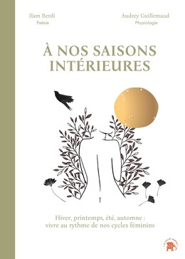 À nos saisons intérieures - Ilam Berdi, Audrey Guillemaud - Le lotus et l'éléphant