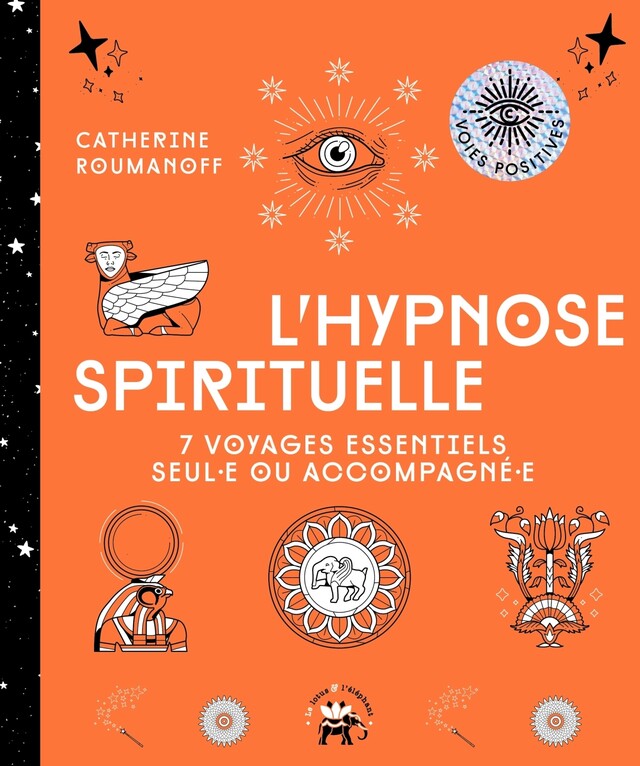 L'hypnose spirituelle - Catherine Roumanoff - Le lotus et l'éléphant