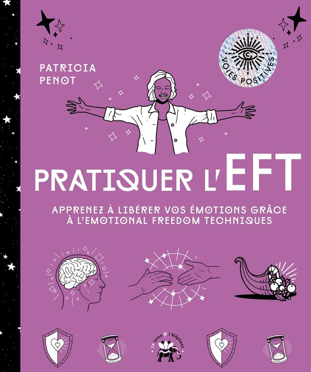 Pratiquer l'EFT - Patricia Penot - Le lotus et l'éléphant