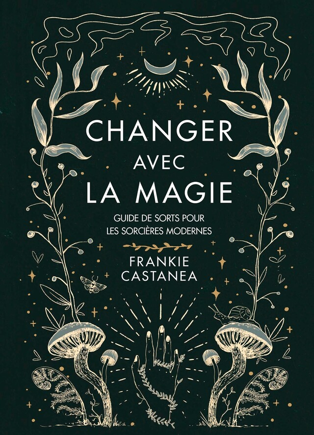 Changer avec la magie - Frankie Castanea - Le lotus et l'éléphant