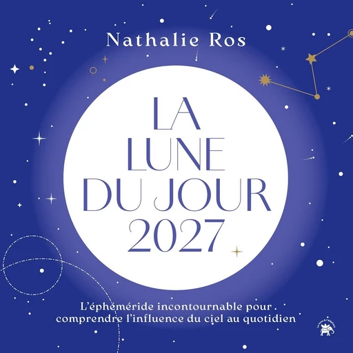 La lune du jour 2027 - Nathalie Ros - Le lotus et l'éléphant
