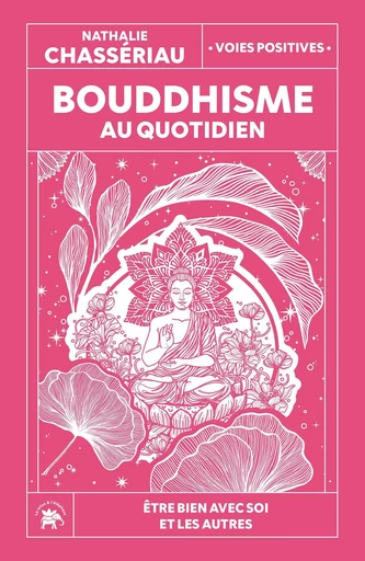 Bouddhisme au quotidien - Nathalie Chassériau-Banas - Le lotus et l'éléphant