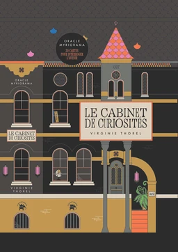 Le Cabinet de curiosités - Oracle & Myriorama