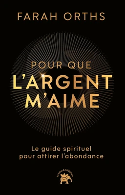 Pour que l'argent m'aime