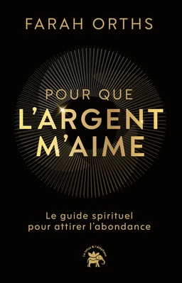 Pour que l'argent m'aime