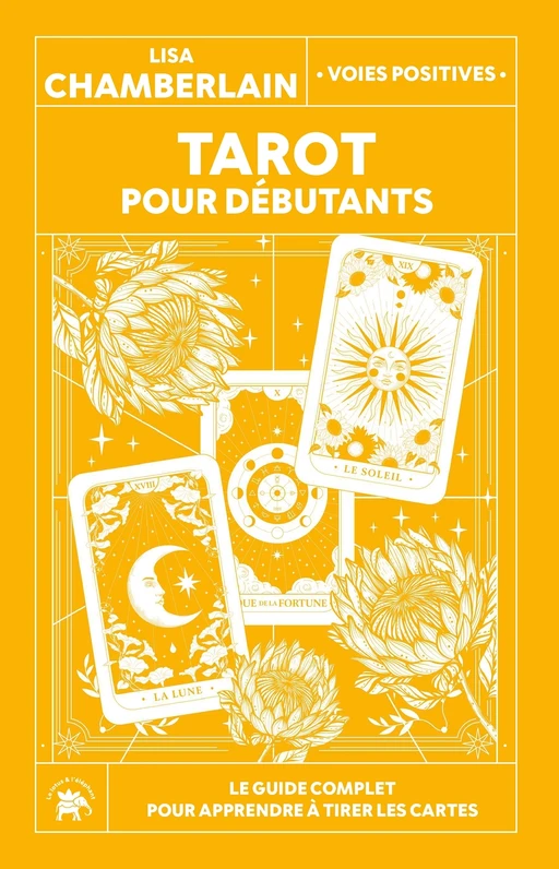 Tarot pour débutants - Lisa Chamberlain - Le lotus et l'éléphant