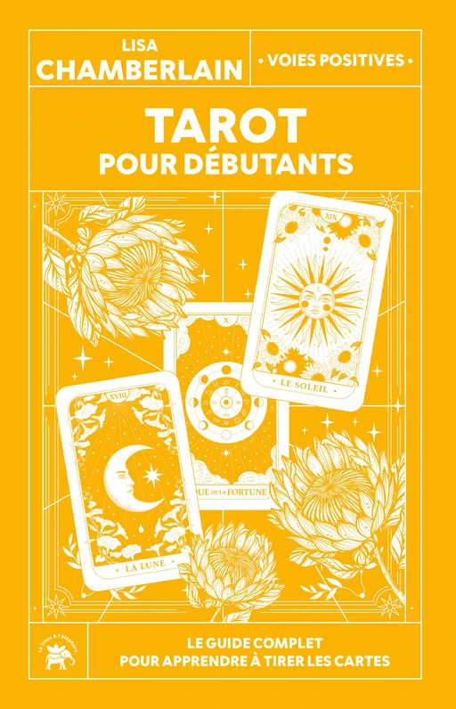 Tarot pour débutants - Lisa Chamberlain - Le lotus et l'éléphant