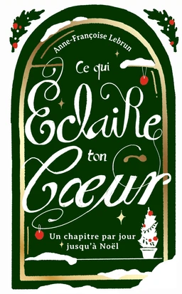 Ce qui éclaire ton coeur
