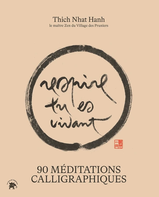 90 méditations calligraphiques du maître Zen Thich Nhat Hanh - Thich Nhat Hanh - Le lotus et l'éléphant